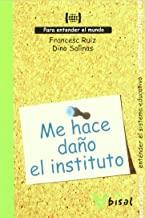 ME HACE DAÑO EL INSTITUTO | 9788496187726 | RUIZ, FRANCESC