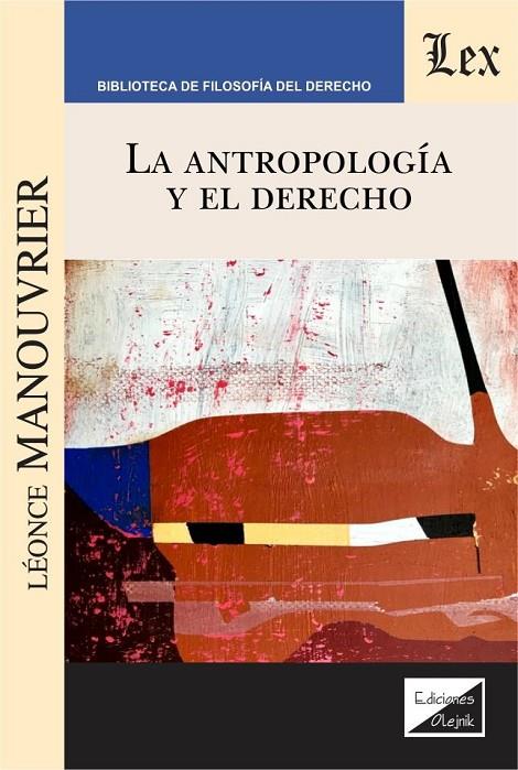 ANTROPOLOGIA Y EL DERECHO, LA | 9789563927658 | MANOUVRIER, LEONCE