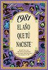 1981 : AÑO QUE TU NACISTE | 9788489589506 | COLLADO BASCOMPTE, ROSA