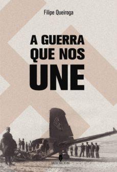A GUERRA QUE NOS UNE | 9789897368530 | QUEIROGA, FILIPE