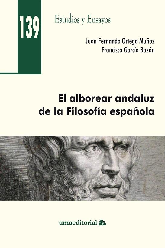 ALBOREAR ANDALUZ DE LA FILOSOFÍA ESPAÑOLA, EL | 9788497478069 | ORTEGA MUÑOZ, JUAN FERNANDO / GARCÍA BAZÁN, FRANCISCO