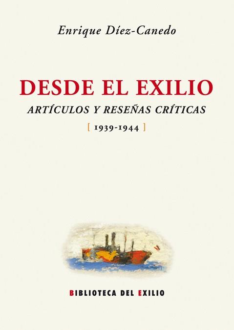 DESDE EL EXILIO | 9788484725855 | DIEZ-CANEDO, ENRIQUE