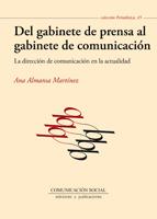 DEL GABINETE DE PRENSA AL GABINETE DE COMUNICACIÓN | 9788492860906 | ALMANSA MARTÍNEZ, ANA