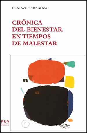 CRÓNICA DEL BIENESTAR EN TIEMPOS DE MALESTAR | 9788437095837 | ZARAGOZA PASCUAL, GUSTAVO