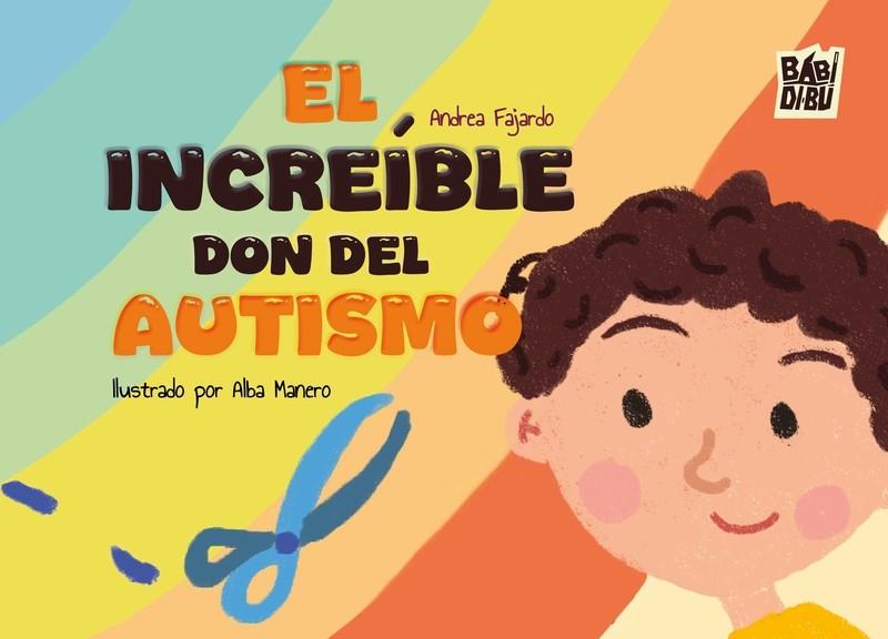 INCREÍBLE DON DEL AUTISMO, EL | 9791387821289 | FAJARDO, ANDREA