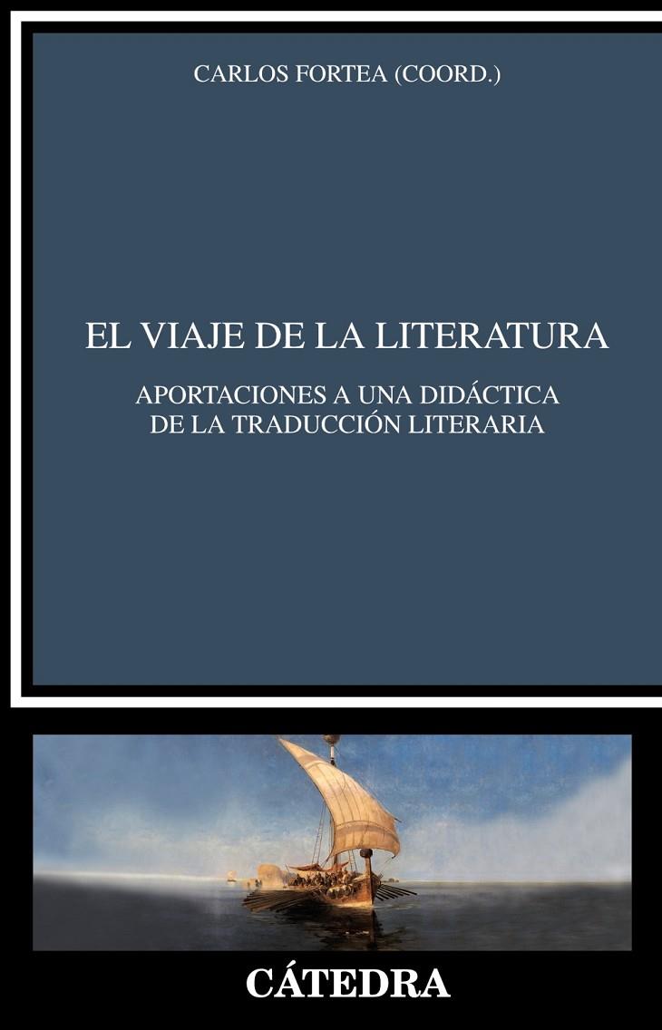 VIAJE DE LA LITERATURA, EL | 9788437638683 | FORTEA, CARLOS