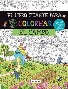 LIBRO GIGANTE PARA COLOREAR, EL : EL CAMPO | 9788468334448