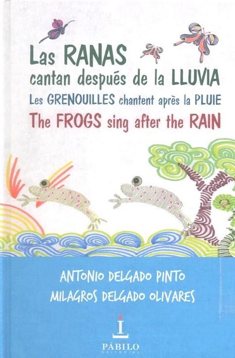 RANAS CANTAN DESPUES DE LA LLUVIA, LAS | 9788494949234 | DELGADO PINTO, ANTONIO