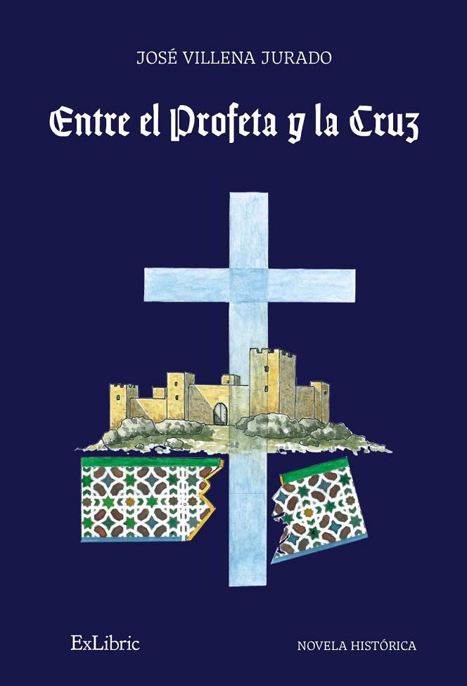 ENTRE EL PROFETA Y LA CRUZ | 9788410076068 | VILLENA JURADO, JOSÉ