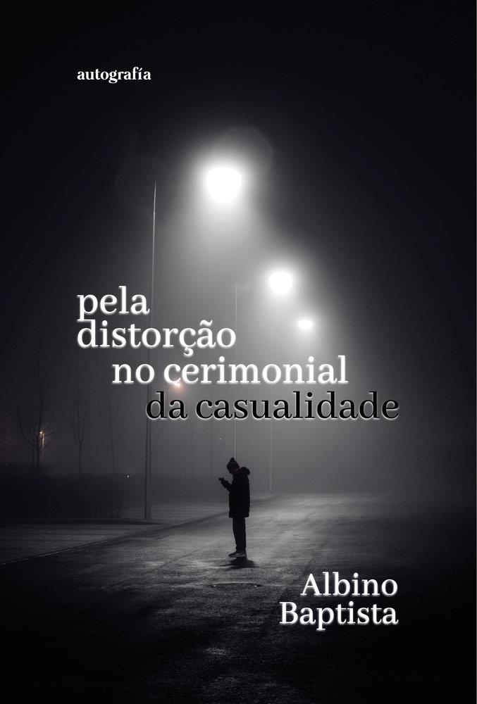 PELA DISTORÇ O NO CERIMONIAL DA CASUALIDADE | 9791387737405 | BAPTISTA, ALBINO