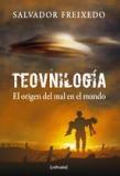 TEOVNILOGIA / EL ORIGEN DEL MAL EN EL MUNDO | 9788493972189 | FREIXEDO, SALVADOR