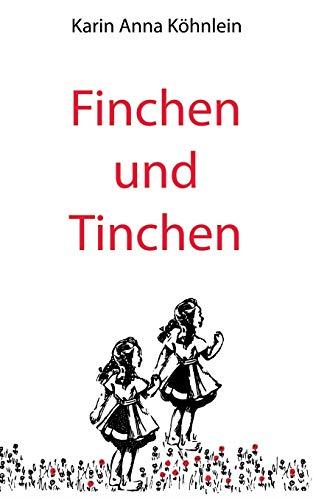 FINCHEN UND TINCHEN | 9783750431164 | KOHNLEIN, KARIN ANNA