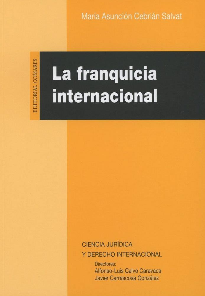 FRANQUICIA INTERNACIONAL, LA | 9788490457030 | CEBRIÁN SALVAT, MARÍA ASUNCIÓN