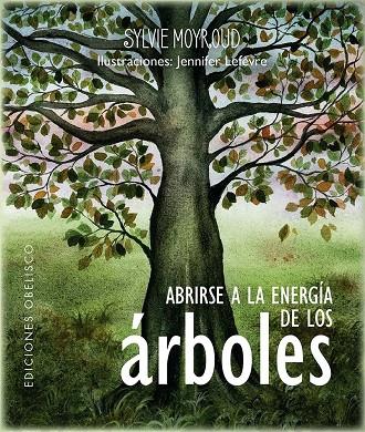 ABRIRSE A LA ENERGÍA DE LOS ÁRBOLES | 9788411721035 | MOYROUD, SYLVIE