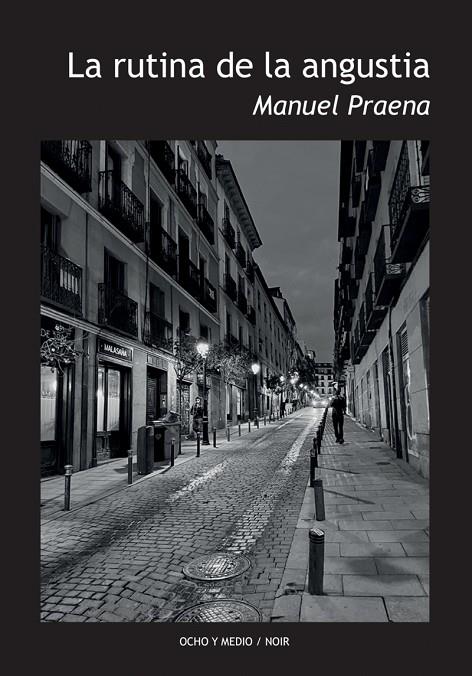 RUTINA DE LA ANGUSTIA, LA | 9788412642230 | PRAENA, MANUEL