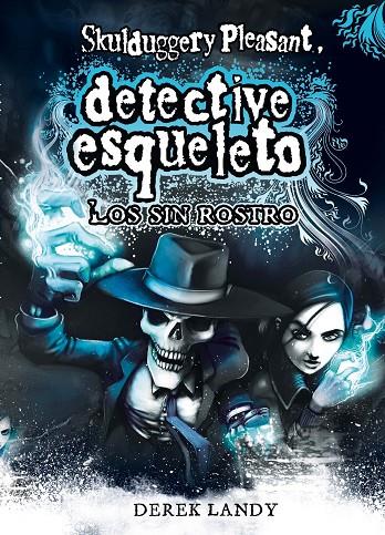 DETECTIVE ESQUELETO 03. LOS SIN ROSTRO | 9788467536157 | LANDY, DEREK