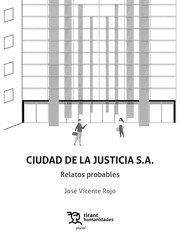 CIUDAD DE LA JUSTICIA, LA | 9788418614743 | VICENTE ROJO, JOSÉ