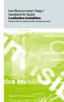 LEALTADES INVISIBLES | 9789505184668 | BOSZORMENY-NAGY, IVAN/M. SPARK, GERALDINE