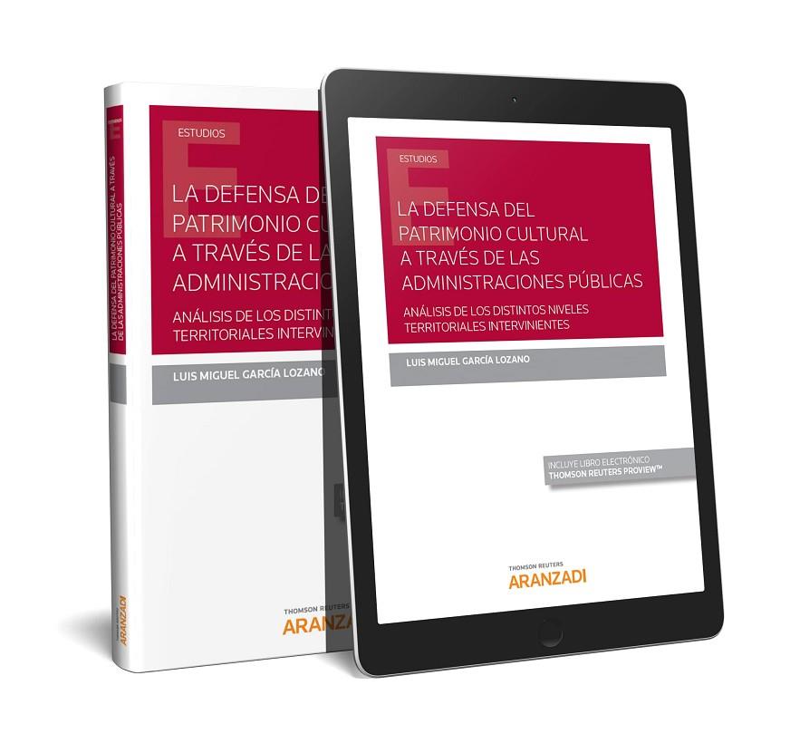 DEFENSA DEL PATRIMONIO CULTURAL A TRAVES DE LAS ADMINISTRACIONES PÚBLICAS | 9788413098135 | GARCÍA LOZANO, LUIS MIGUEL