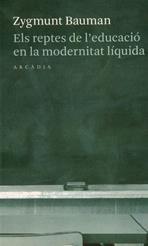 REPTES DE L'EDUCACIO EN LA MODERNITAT LIQUIDA | 9788493409678 | BAUMAN, ZYGMUNT