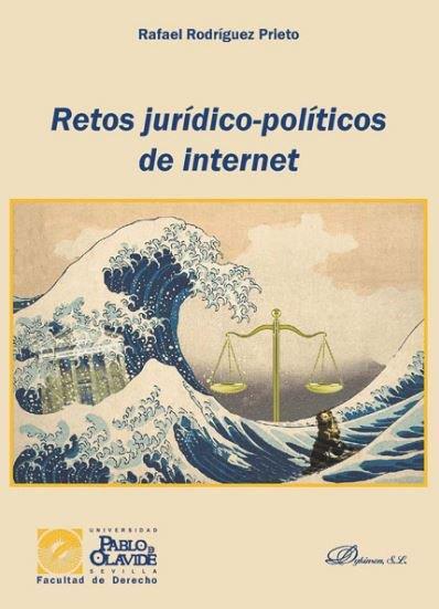 RETOS JURÍDICO-POLÍTICOS DE INTERNET | 9788413244525 | RODRIGUEZ PRIETO, RAFAEL
