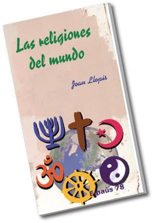 RELIGIONES DEL MUNDO, LAS | 9788498052541 | LLOPIS SARRIÓ, JOAN