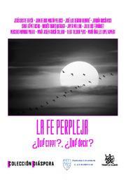 FE PERPLEJA, LA | 9788498769449 | JESÚS SASTRE GARCÍA/JUAN DE DIOS MARTÍN VELASCO/JOSÉ LUIS SEGOVIA BERNABÉ/JOAQUÍN GARCÍA ROCA/ISABEL