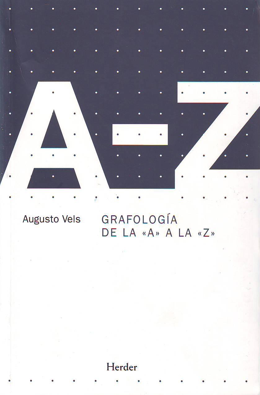 GRAFOLOGÍA DE LA "A" A LA "Z" | 9788425425080 | VELS, AUGUSTO / SEVILLA CUEVAS, RAFAEL