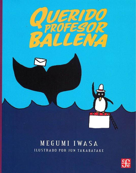 QUERIDO PROFESOR BALLENA | 9786071675453 | IWASA, MEGUMI