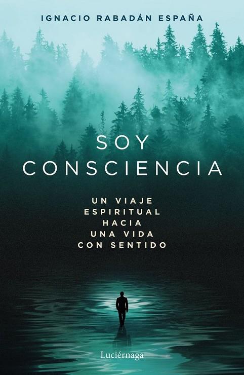 SOY CONSCIENCIA | 9791387667788 | RABADÁN ESPAÑA, IGNACIO