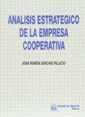 ANÁLISIS ESTRATÉGICO DE LA EMPRESA COOPERATIVA | 9788480021975 | SANCHIS PALACIO, JUAN RAMÓN