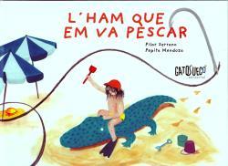HAM QUE EM VA PESCAR, L' | 9788412794199 | SERRANO, PILAR