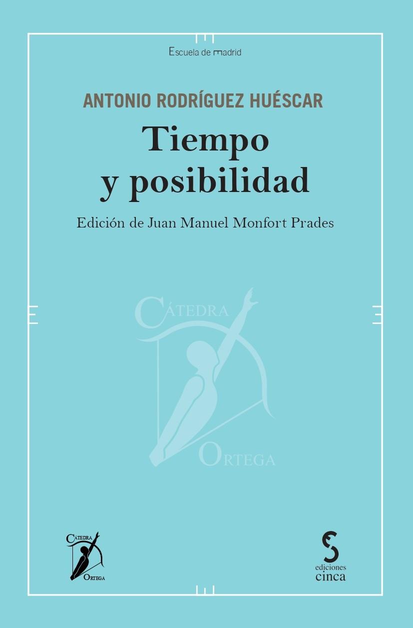 TIEMPO Y POSIBILIDAD | 9788410167544 | RODRIGUEZ HUESCAR, ANTONIO