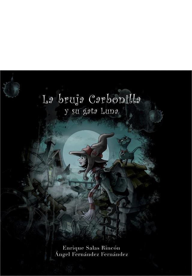 BRUJA CARBONILLA Y SU GATA LUNA, LA | 9788493936334 | SALAS RINCON, ENRIQUE