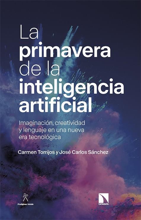 PRIMAVERA DE LA INTELIGENCIA ARTIFICIAL, LA | 9788413526898 | SANCHEZ, JOSÉ CARLOS / TORRIJOS, CARMEN