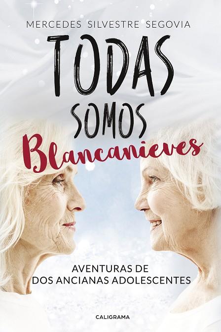 TODAS SOMOS BLANCANIEVES | 9788417447250 | SILVESTRE  SEGOVIA, MERCEDES