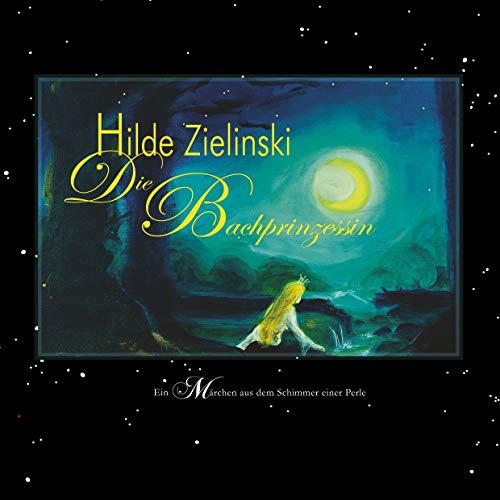 DIE BACHPRINZESSIN | 9783749430246 | ZIELINSKI, HILDE