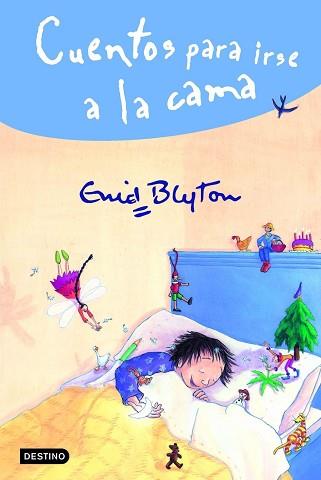 CUENTOS PARA IRSE A LA CAMA | 9788408045946 | BLYTON, ENID