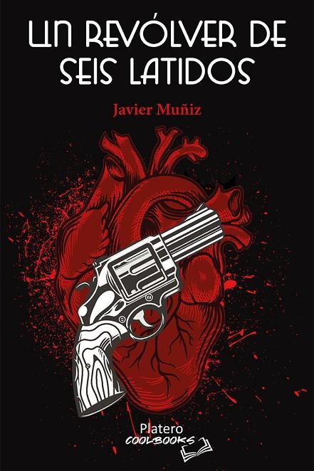 REVOLVER DE SEIS LATIDOS, UN | 9788412437720 | MUÑIZ PULIDO, JAVIER