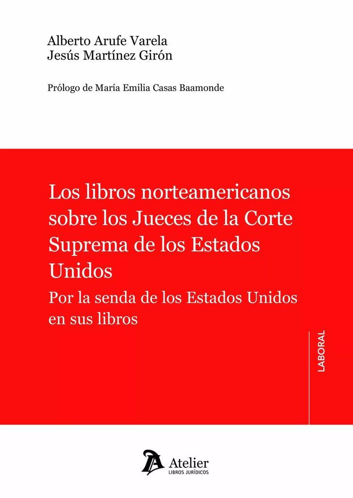 LIBROS NORTEAMERICANOS SOBRE LOS JUECES DE LA CORTE SUPREMA DE LOS ESTADOS UNIDOS, LOS | 9788419773562 | ARUFE, ALBERTO