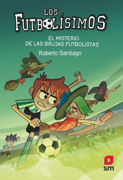 FUTBOLÍSIMOS 19, LOS. EL MISTERIO DE LAS BRUJAS FUTBOLISTAS | 9788413921594 | SANTIAGO, ROBERTO