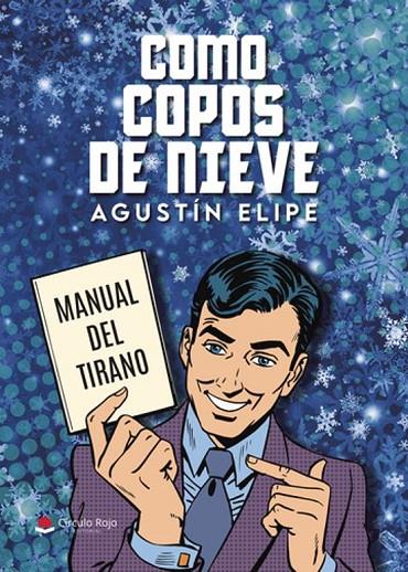 COMO COPOS DE NIEVE | 9788410736023 | ELIPE, AGUSTÍN