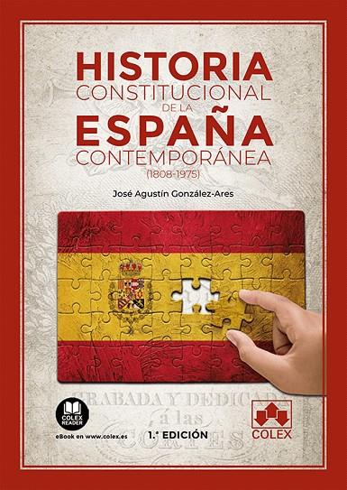 HISTORIA CONSTITUCIONAL DE ESPAÑA CONTEMPORANEA 1808 - 1975 | 9788413594675 | GONZALEZ ARES, JOSE AGUSTIN