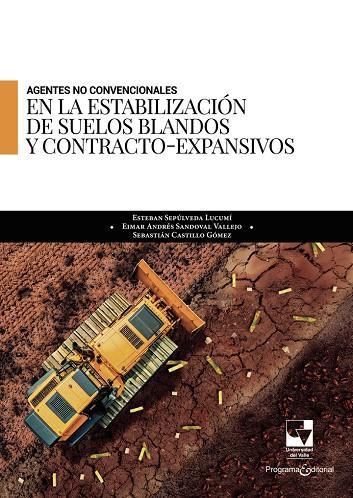 AGENTES NO CONVENCIONALES EN LA ESTABILIZACIÓN DE SUELOS BLANDOS Y CONTRACTO-EXPANSIVOS | 9789585074194 | CASTILLO GÓMEZ, SEBASTIÁN