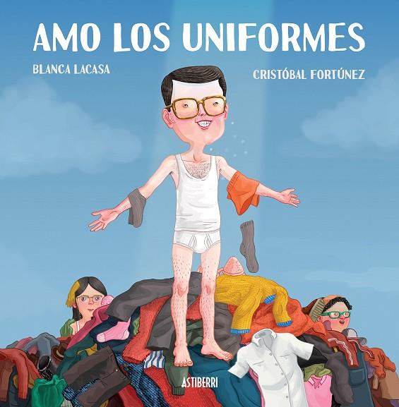 AMO LOS UNIFORMES | 9788415685975 | FORTUNEZ / LACASA