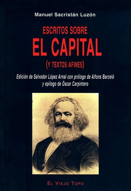 ESCRITOS SOBRE EL CAPITAL (Y TEXTOS AFINES) | 9788495776839 | SACRISTÁN LUZÓN, MANUEL