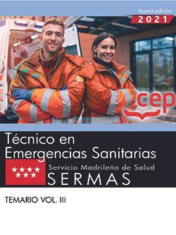 TÉCNICO EN EMERGENCIAS SANITARIAS. SERVICIO MADRILEÑO DE SALUD (SERMAS). TEMARIO VOL. III | 9788418815379