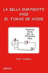 BELLA DURMIENTE HACE EL TURNO DE NOCHE, LA | 9788493715953 | CARRA, PAT