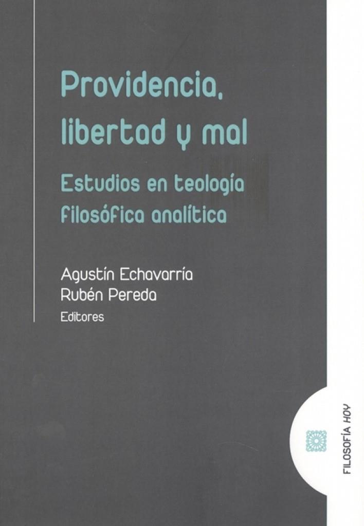 PROVIDENCIA, LIBERTAD Y MAL | 9788413692098 | ECHAVARRIA, AGUSTIN