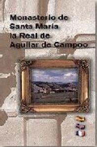 MONASTERIO DE SANTA MARÍA LA REAL DE AGUILAR DE CAMPO | 9788489483903 | VARIOS AUTORES